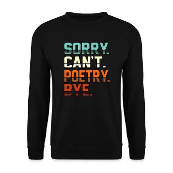 Sorry Can’t Poetry Bye Poet Poèmes Écrivain Auteur - Sweat-shirt Unisexe - noir - Devant - Alina (178cm) & Michal (187cm)