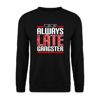 Always Late Gangster - Unisex Sweatshirt - black - Front - Alina (178cm) & Michal (187cm)