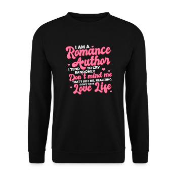 I Am A Romance Author I Tend To Cry Randomly - Unisex Sweatshirt - black - Front - Alina (178cm) & Michal (187cm)