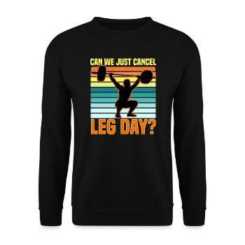 Can We Just Cancel Leg Day? - Unisex Sweatshirt - black - Front - Alina (178cm) & Michal (187cm)