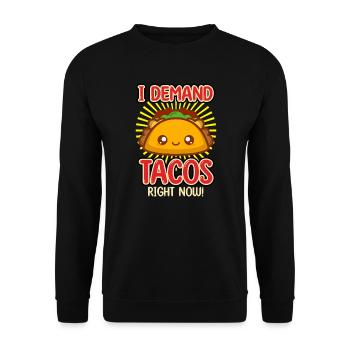 I Demand Tacos Right Now - Unisex Sweatshirt - black - Front - Alina (178cm) & Michal (187cm)