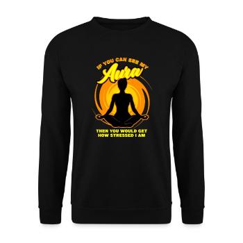 If You Can See My Aura Then You Would Get - Unisex Sweatshirt - black - Front - Alina (178cm) & Michal (187cm)