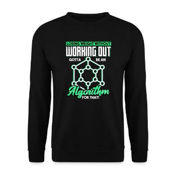 Losing Weight Without Working Out Gotta Algorithm - Unisex Sweatshirt - black - Front - Alina (178cm) & Michal (187cm)