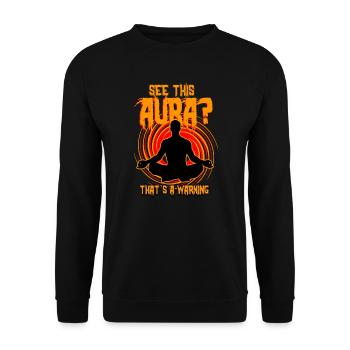 See This Aura That s A Warning - Unisex Sweatshirt - black - Front - Alina (178cm) & Michal (187cm)