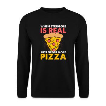 When Struggle Is Real Just Order More Pizza - Unisex Sweatshirt - black - Front - Alina (178cm) & Michal (187cm)