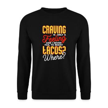 I Never Fail To Resist Tacos - Unisex Sweatshirt - black - Front - Alina (178cm) & Michal (187cm)