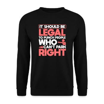 It Should Be Legal To Punch People Who Can't Park - Unisex Sweatshirt - black - Front - Alina (178cm) & Michal (187cm)