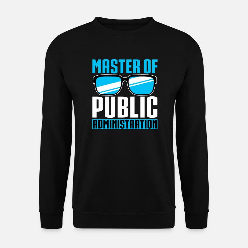 Master of Public Administration - Unisex Sweatshirt - black
