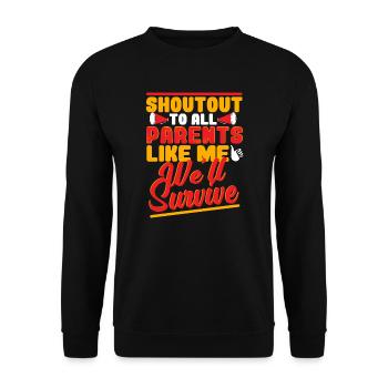 Shoutout To All Parents Like Me, We'll Survive - Unisex Sweatshirt - black - Front - Alina (178cm) & Michal (187cm)