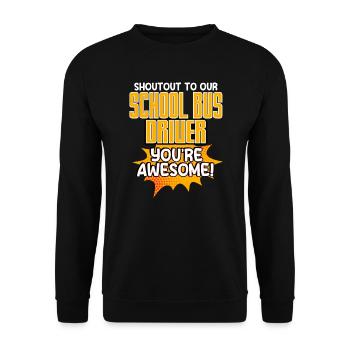 Shoutout To Our School Bus Driver, You're Awesome - Unisex Sweatshirt - black - Front - Alina (178cm) & Michal (187cm)