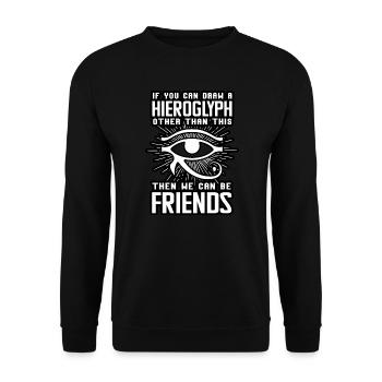 Archaeologist If You Can Draw A Hieroglyph White - Unisex Sweatshirt - black - Front - Alina (178cm) & Michal (187cm)