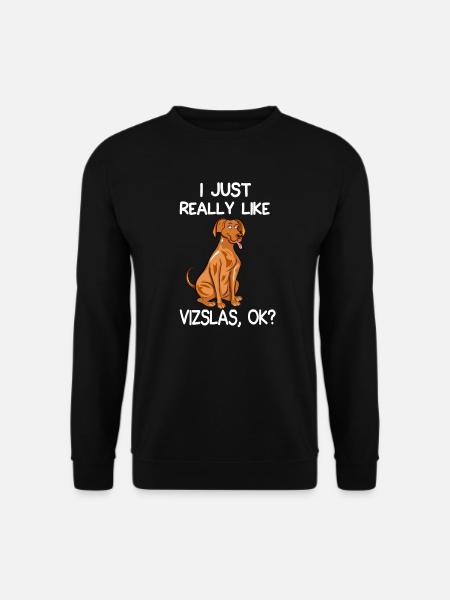 I Just Really Like Vizslas - Unisex Sweatshirt - black