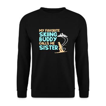 Skifahren Buddy Calls Me Sister Ski Schnee - Unisex Pullover - Schwarz - Vorne - Alina (178cm) & Michal (187cm)
