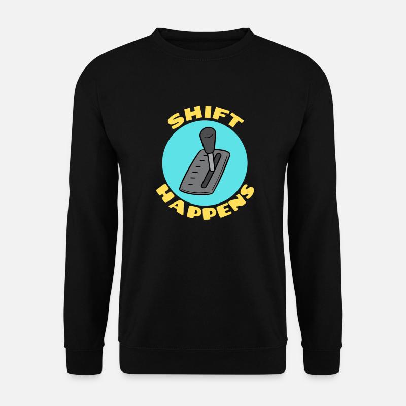 Shift Happens | Car Pun - Unisex Sweatshirt - black
