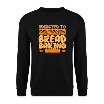 Bread Baking Addicted To Bread Baking - Unisex Sweatshirt - black - Front - Alina (178cm) & Michal (187cm)