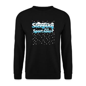 Sleeping Is A Sport Now? - Unisex Sweatshirt - black - Front - Alina (178cm) & Michal (187cm)