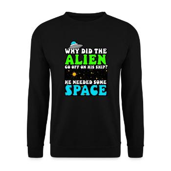 Alien - Why Did The Alien Go Off In His Ship - Unisex Sweatshirt - black - Front - Alina (178cm) & Michal (187cm)