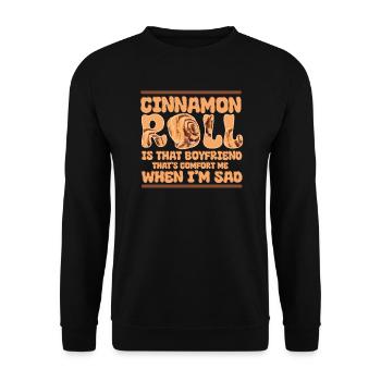 Cinnamon Roll Is That Boyfriend That Comforts Me - Unisex Sweatshirt - black - Front - Alina (178cm) & Michal (187cm)