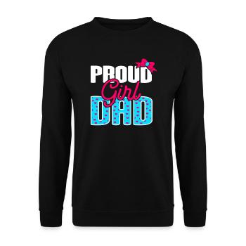 Proud Girl Dad - Unisex Sweatshirt - black - Front - Alina (178cm) & Michal (187cm)