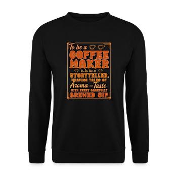 To Be A Coffee Maker Is To Be A Storyteller - Unisex Sweatshirt - black - Front - Alina (178cm) & Michal (187cm)