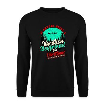 If Anyone Needs Vacation Boyfriend This Christmas - Unisex Sweatshirt - black - Front - Alina (178cm) & Michal (187cm)