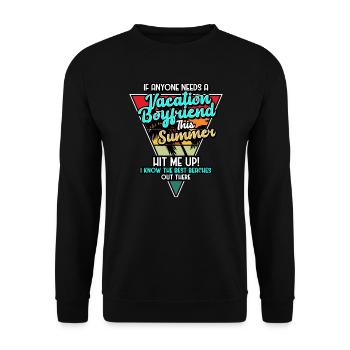 If Anyone Needs A Vacation Boyfriend This Summer - Unisex Sweatshirt - black - Front - Alina (178cm) & Michal (187cm)