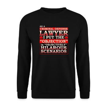 As A Criminal Defense Lawyer I Put The Objection - Unisex Sweatshirt - black - Front - Alina (178cm) & Michal (187cm)