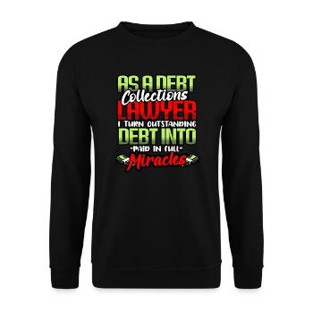 As A Debt Collections Lawyer - Unisex Sweatshirt - black - Front - Alina (178cm) & Michal (187cm)