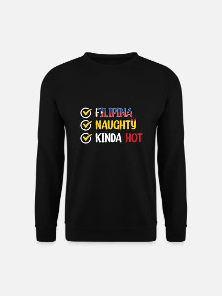 Philippines - Filipina, Naughty, Kinda Hot - Unisex Sweatshirt - black