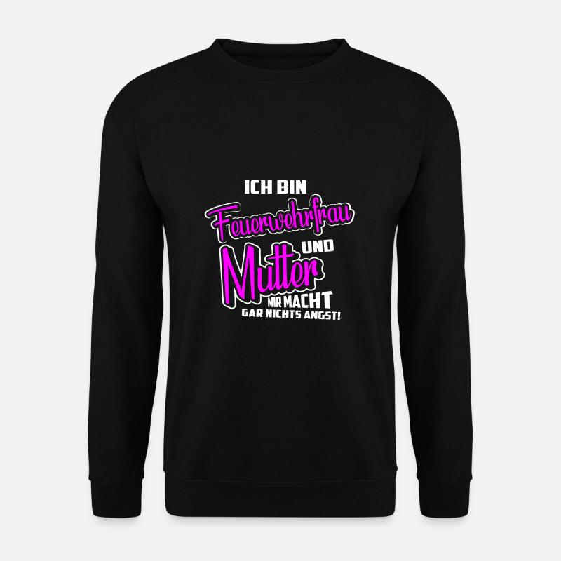 Feuerwehrfrau Mutter Keine Angst - Unisex Pullover - Schwarz