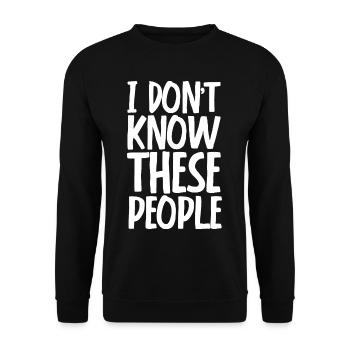 I Don't Know These People - Unisex Pullover - Schwarz - Vorne - Alina (178cm) & Michal (187cm)