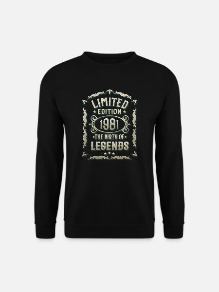 1981 Geboren - Legende Geburtstag Jahrgang 1981 - Unisex Pullover - Schwarz