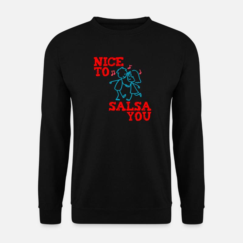 Drôle de danse salsa Agréable à vous salsa - Sweat-shirt Unisexe - noir