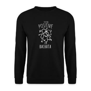 Tested positive for Bachata Bachata Dance - Unisex Sweatshirt - black - Front - Alina (178cm) & Michal (187cm)