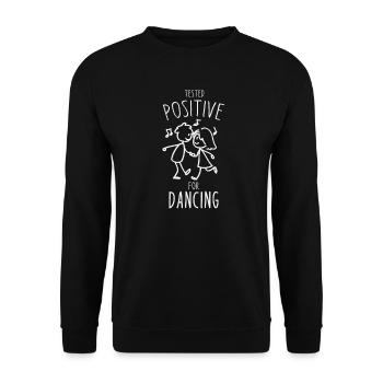Tested Positiv for Dancing - Unisex Pullover - Schwarz - Vorne - Alina (178cm) & Michal (187cm)