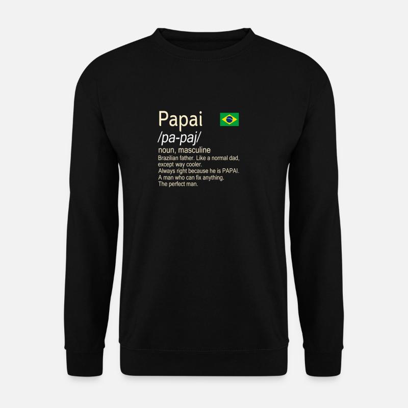 Papai brasilianischer Vater Wörterbuch Definition - Unisex Pullover - Schwarz