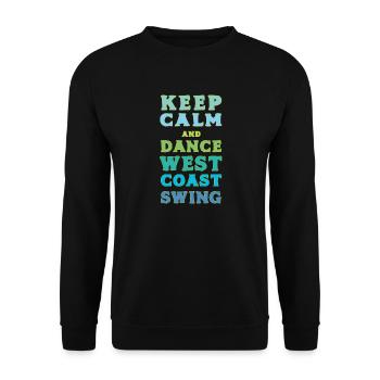 Keep Calm And Dance West Coast Swing - Unisex Sweatshirt - black - Front - Alina (178cm) & Michal (187cm)