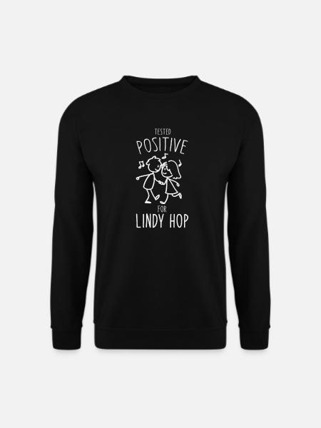 Tested positive for Lindy Hop Dance Swing Dancing - Unisex Pullover - Schwarz