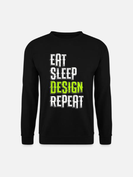 Essen schlafen Design Grafiker Künstler Designer - Unisex Pullover - Schwarz