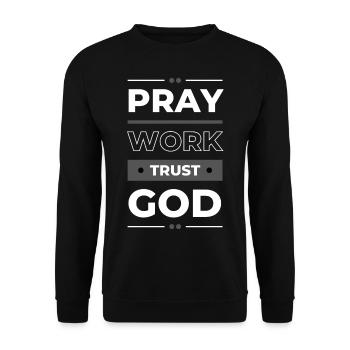 Pray, Work & Trust God | Inspirational Gift Idea - Unisex Sweatshirt - black - Front - Alina (178cm) & Michal (187cm)