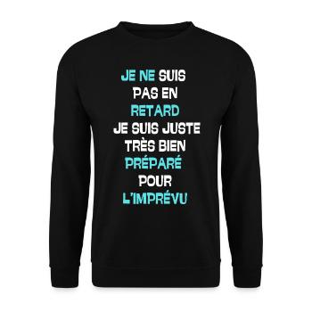 Je ne suis pas en retard je suis juste - Sweat-shirt Unisexe - noir - Devant - Alina (178cm) & Michal (187cm)