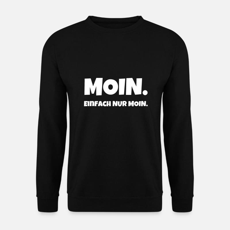 Moin - ein ausgedehntes norddeutsches Gespräch :-) - Unisex Pullover - Schwarz