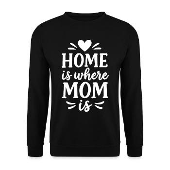 Home Is Where Mom Is – Mother's Day Gift - Unisex Sweatshirt - black - Front - Alina (178cm) & Michal (187cm)