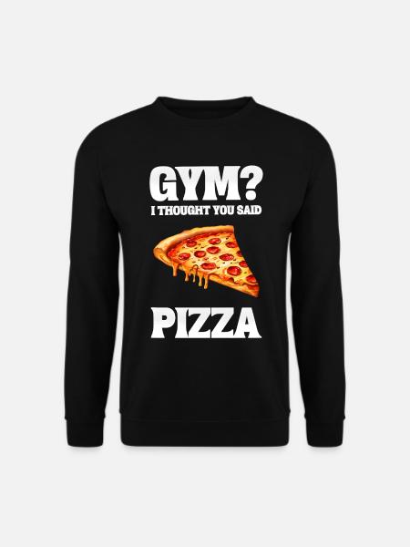 Gym? I thought you said Pizza - Unisex Pullover - Schwarz