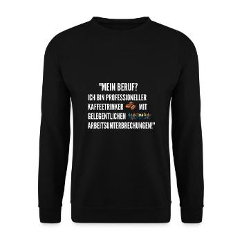 Professioneller Kaffee Trinker Lustige Sprüche - Unisex Pullover - Schwarz - Vorne - Alina (178cm) & Michal (187cm)