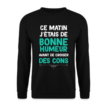 Bonne humour et les cons - Sweat-shirt Unisexe - noir - Devant - Alina (178cm) & Michal (187cm)