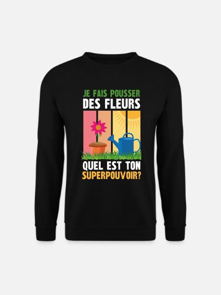 je fais pousser des fleurs - Sweat-shirt Unisexe - noir