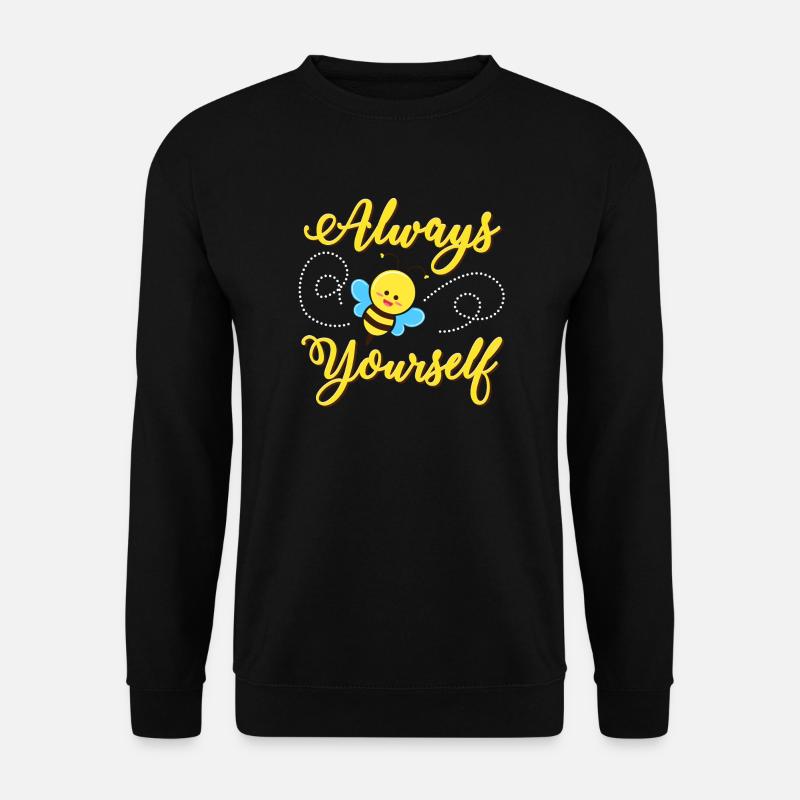 Sei immer du selbst Selbstbewusstsein Biene lustig - Unisex Pullover - Schwarz
