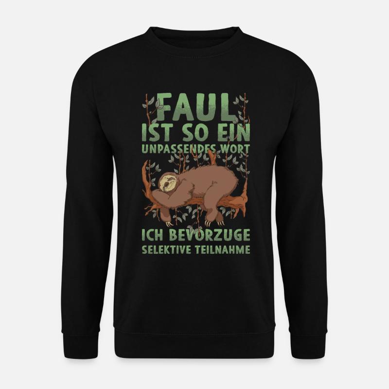 Faultier Sprüche Faul sein Chillen Relax - Unisex Pullover - Schwarz