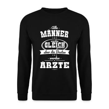 Alle Männer gleich Besten werden Arzte - Unisex Pullover - Schwarz - Vorne - Alina (178cm) & Michal (187cm)